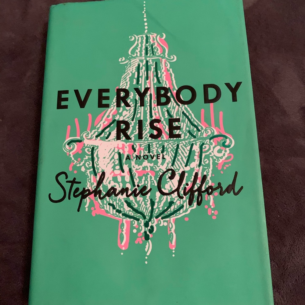 Everybody Rise by Stephanie Clifford